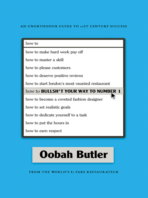 Title details for How To Bullsh*t Your Way To Number 1 by Oobah Butler - Available